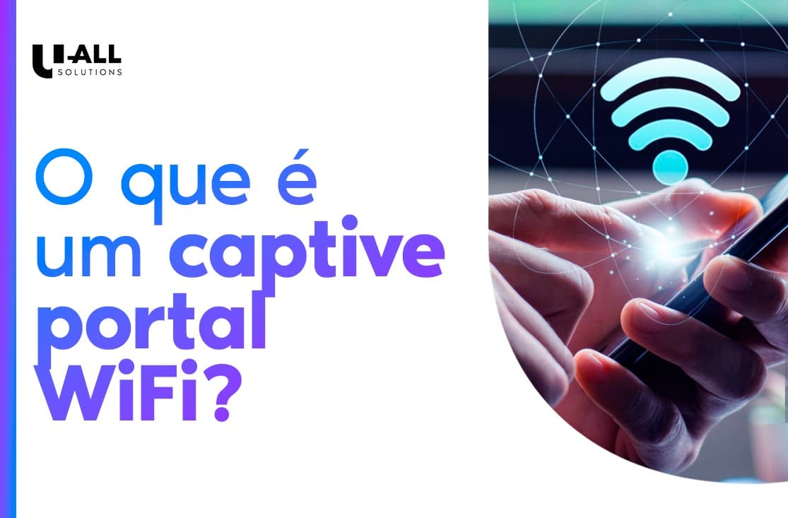 WiFi com Captive Portal: o que é, como funciona e como configurar